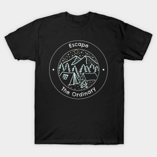 Escape the Ordinary Camping T-Shirt